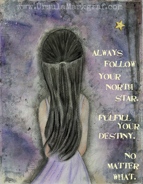 Follow your north star - mixed media art by Ursula Markgraf